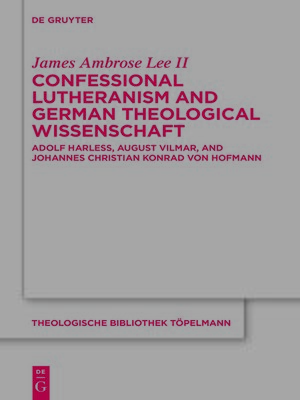 cover image of Confessional Lutheranism and German Theological Wissenschaft